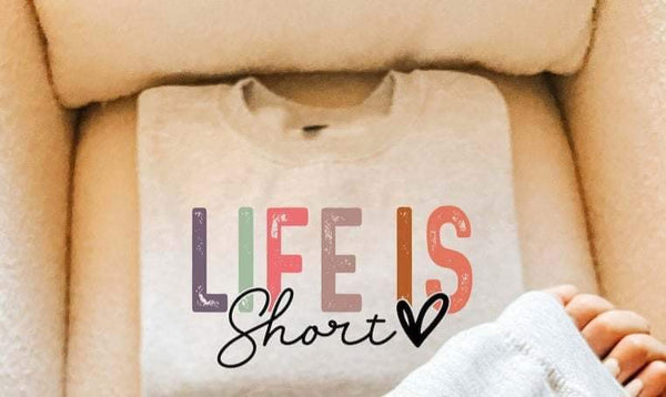 Life is short GRUNGE 20431 DTF transfer