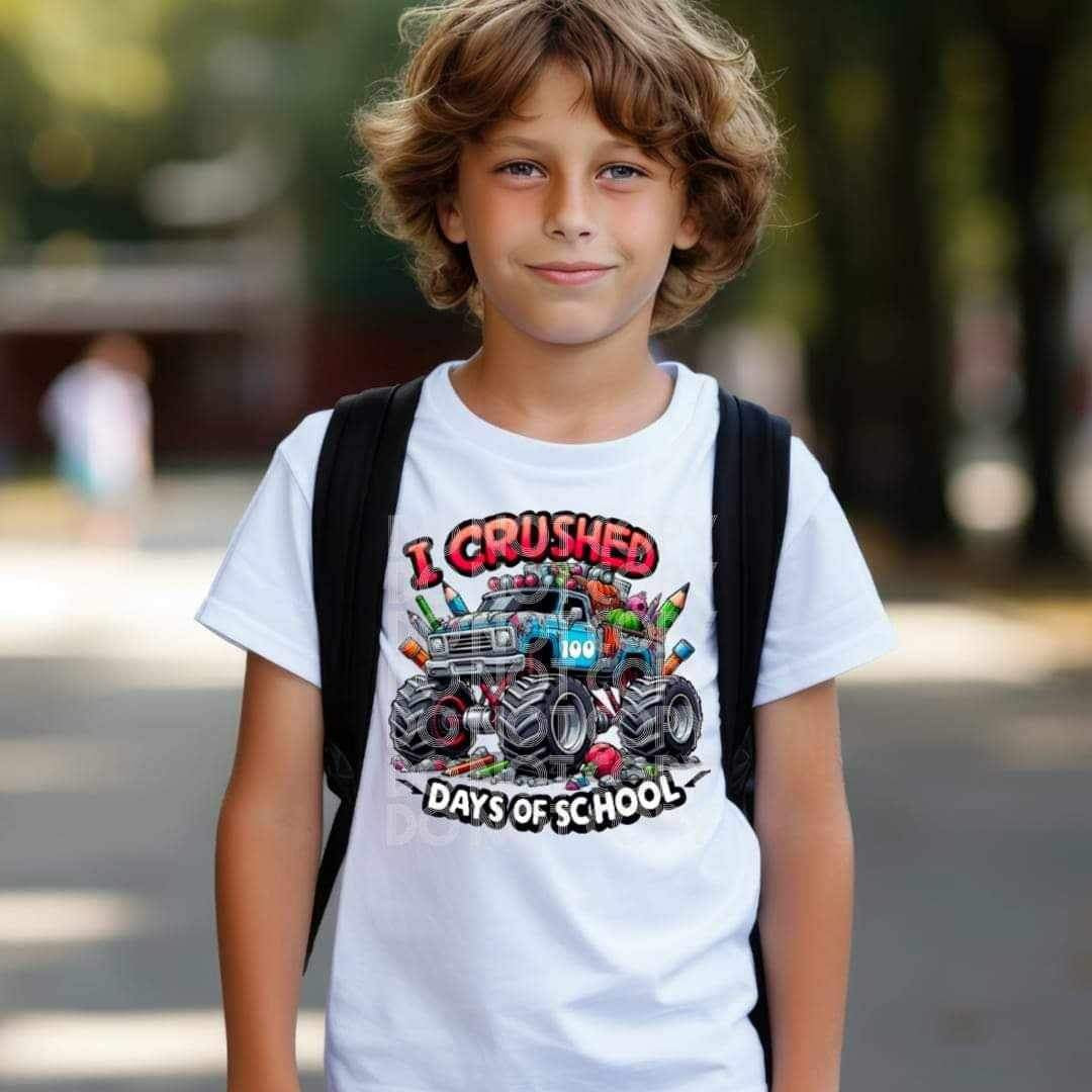 I crushed 100 days of school monster truck 20531 DTF transfer