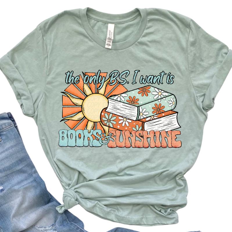 The only bs I want is books & sunshine 41850 DTF TRANSFER