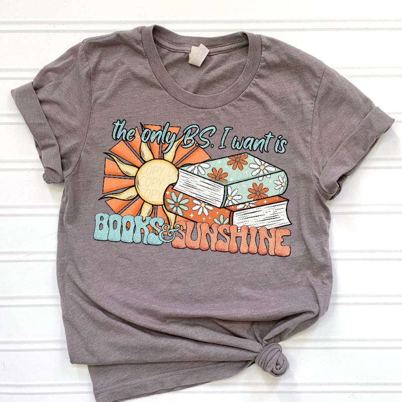 The only bs I want is books & sunshine 41850 DTF TRANSFER