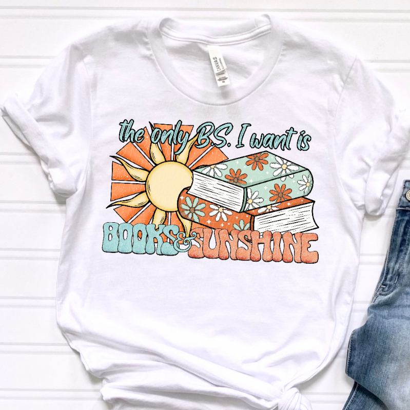 The only bs I want is books & sunshine 41850 DTF TRANSFER