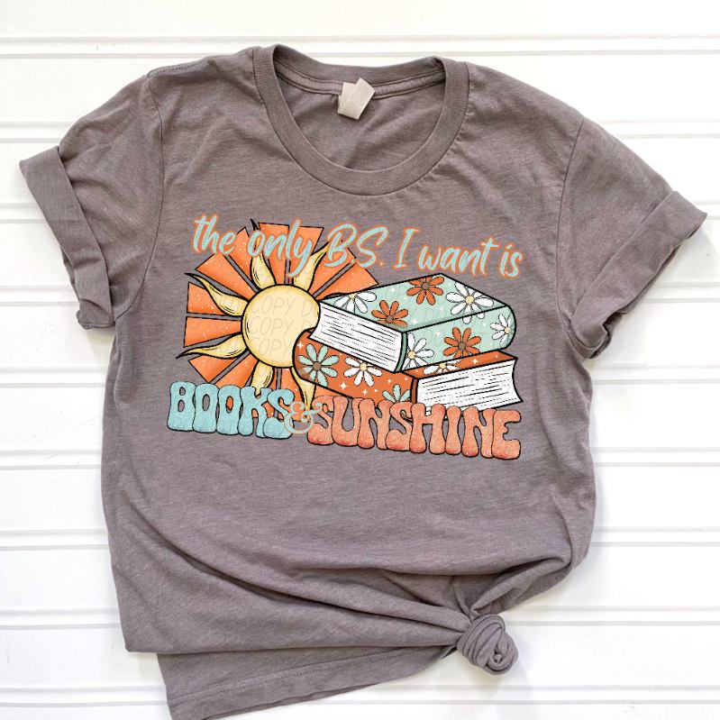 The only bs I want is books & sunshine 41850 DTF TRANSFER