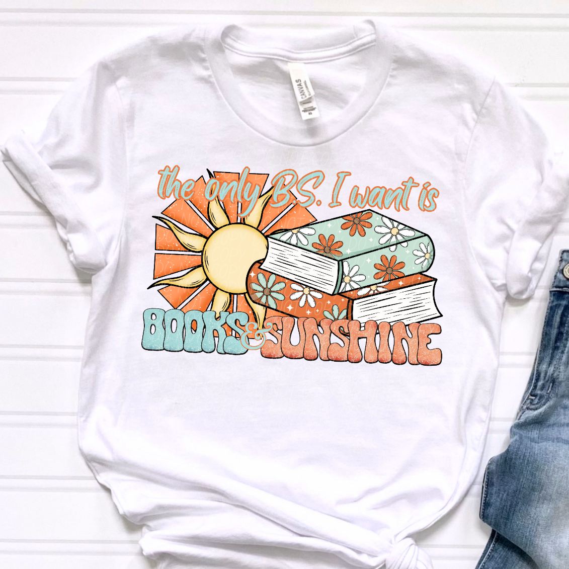 The only bs I want is books & sunshine 41850 DTF TRANSFER