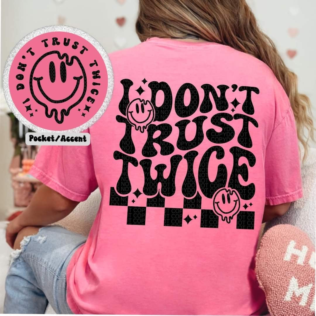 I don’t trust twice BACK (HW) 31097 DTF transfer