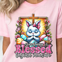 Some bunny is blessed beyond measure praying bunny 20593 DTF transfer