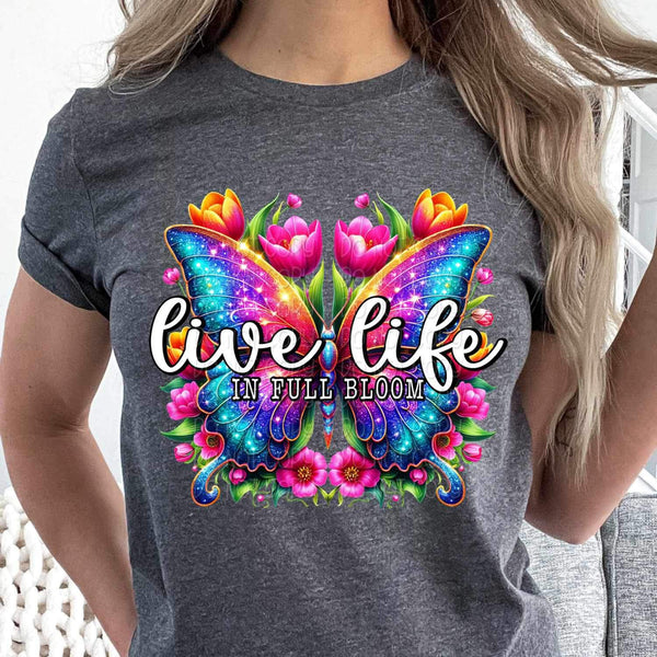 Live life in full bloom butterfly 20592 DTF transfer
