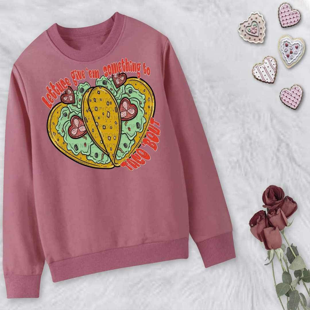 Lettuce give em something to taco bout two tacos (CCC) 20717 DTF transfer