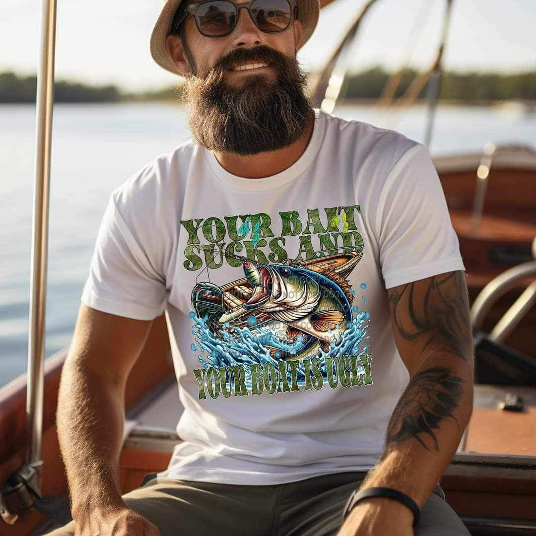 Your bait sucks and your boat is ugly bass (CCC) 20686 DTF transfers