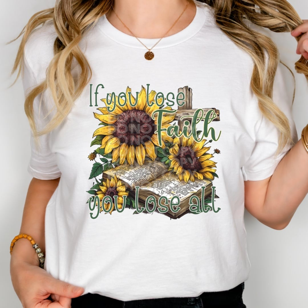 If you lose faith you lose all (DD) 31190 DTF transfer