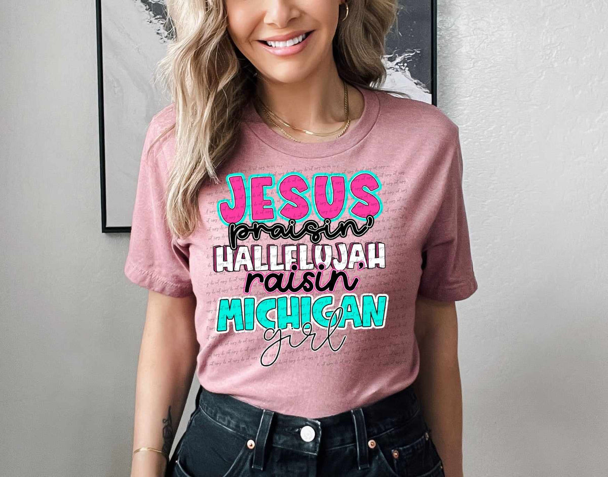 Jesus praisin hallelujah raising Michigan girl 31222 DTF transfer