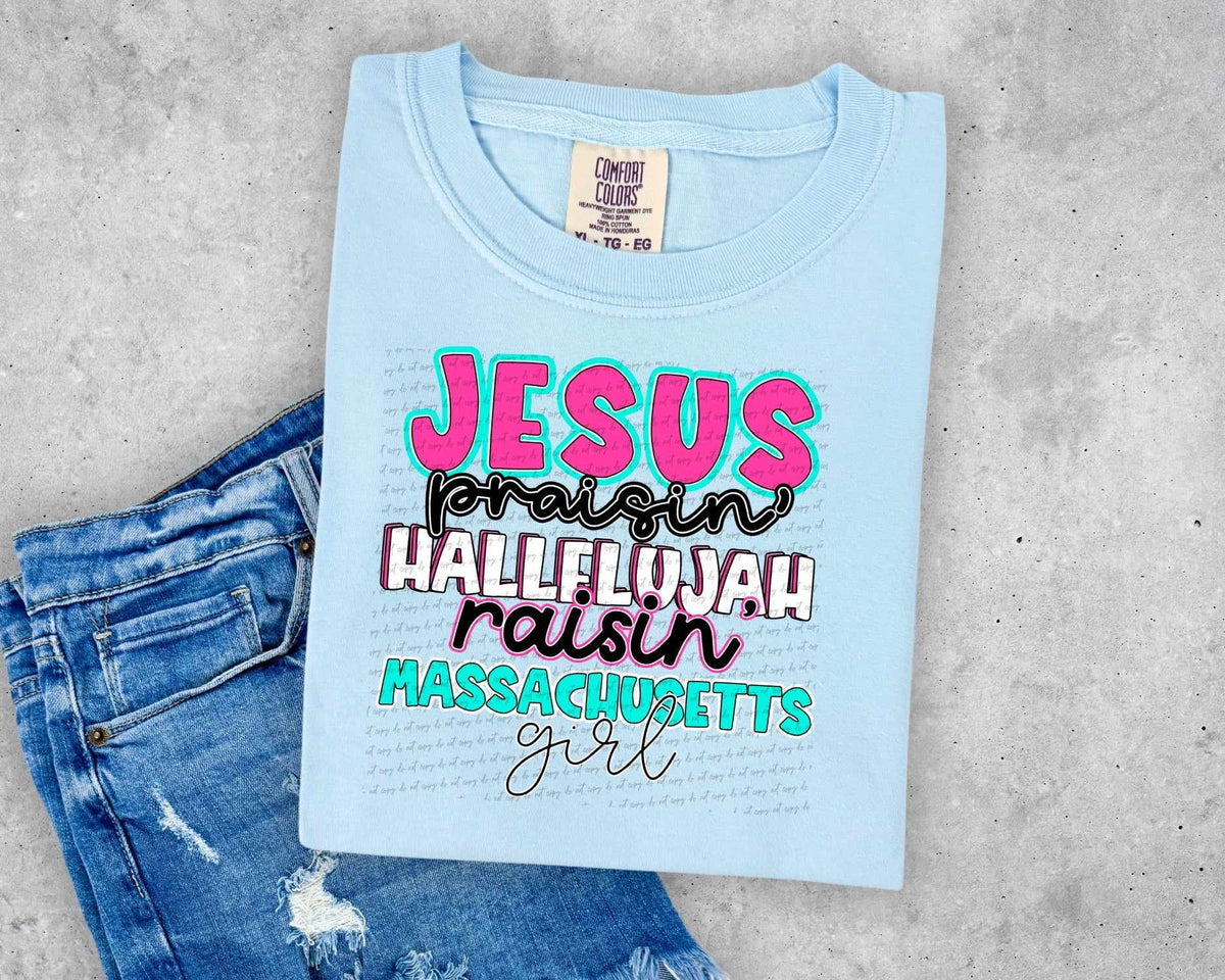 Jesus praisin hallelujah raising Massachusetts girl 31210 DTF transfer