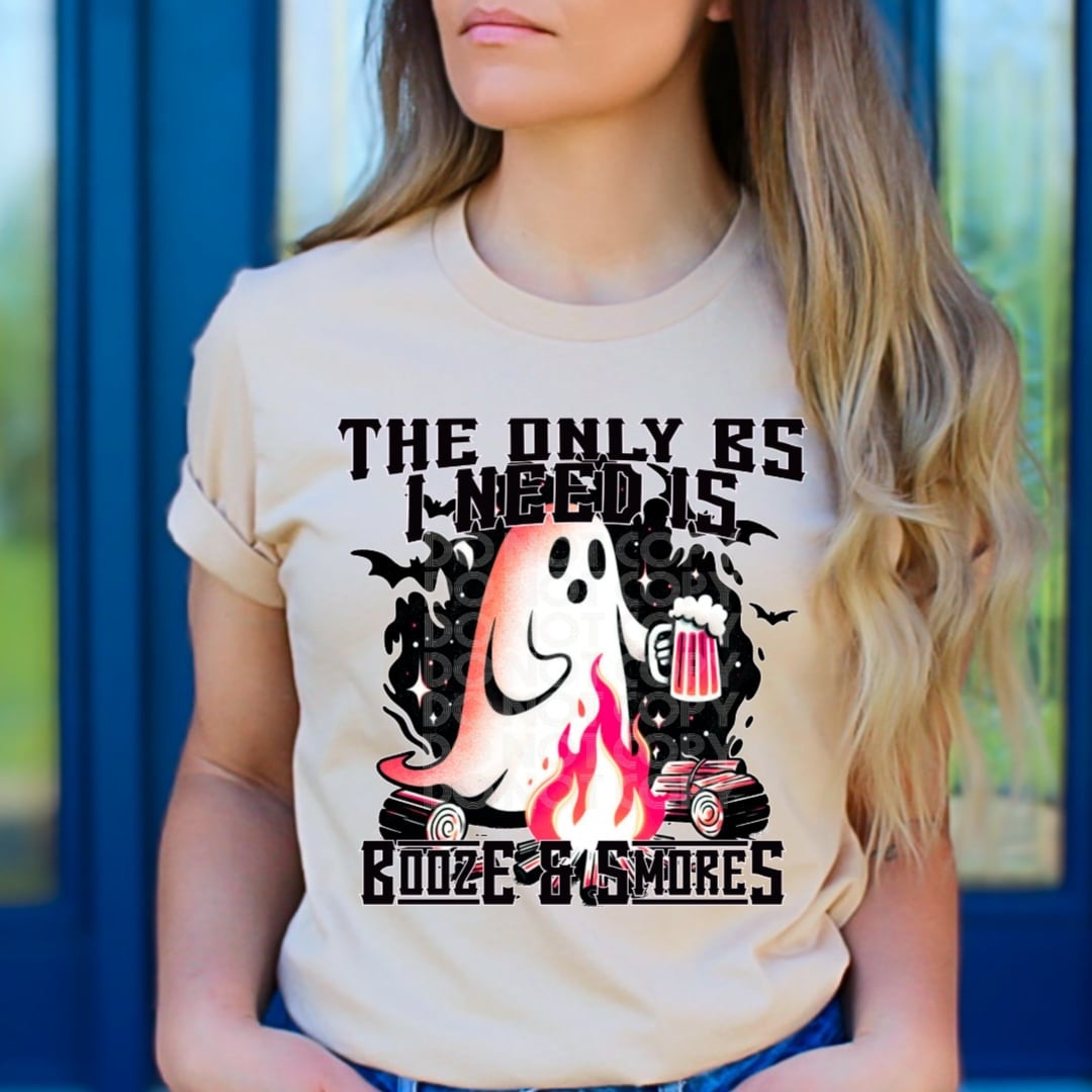 The only BS I need is booze & smores (DD) 31200 DTF transfer
