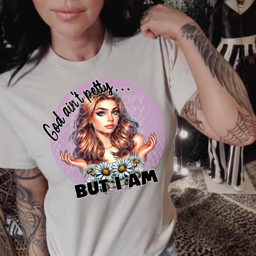 God aint petty but i am (DD) 31189 DTF transfer