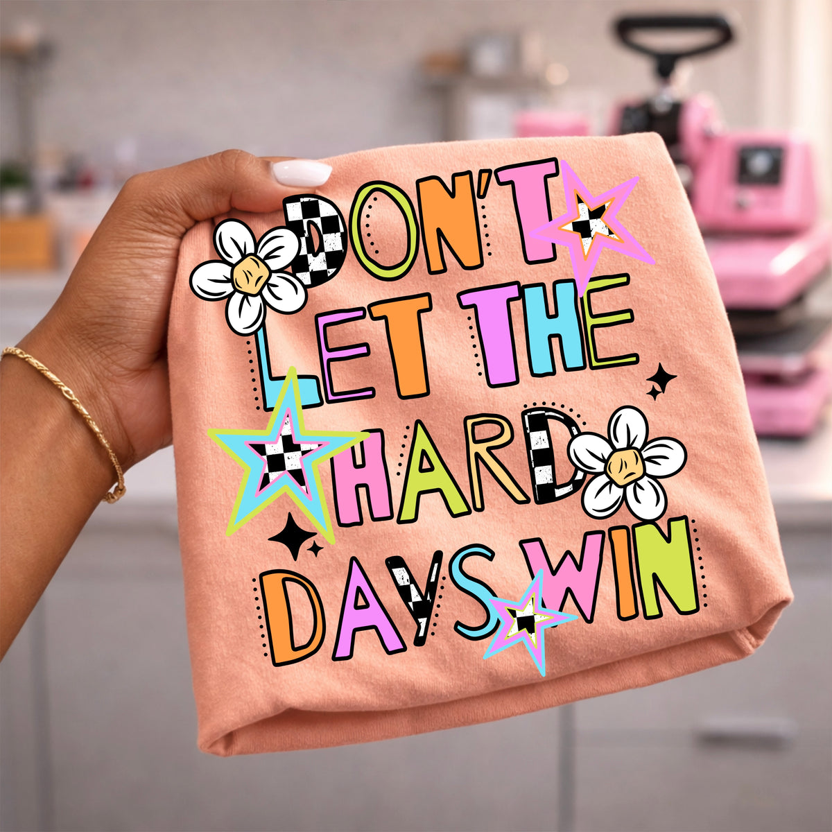 Don't let the hard days win (CSC) Tuesday Deal DTF