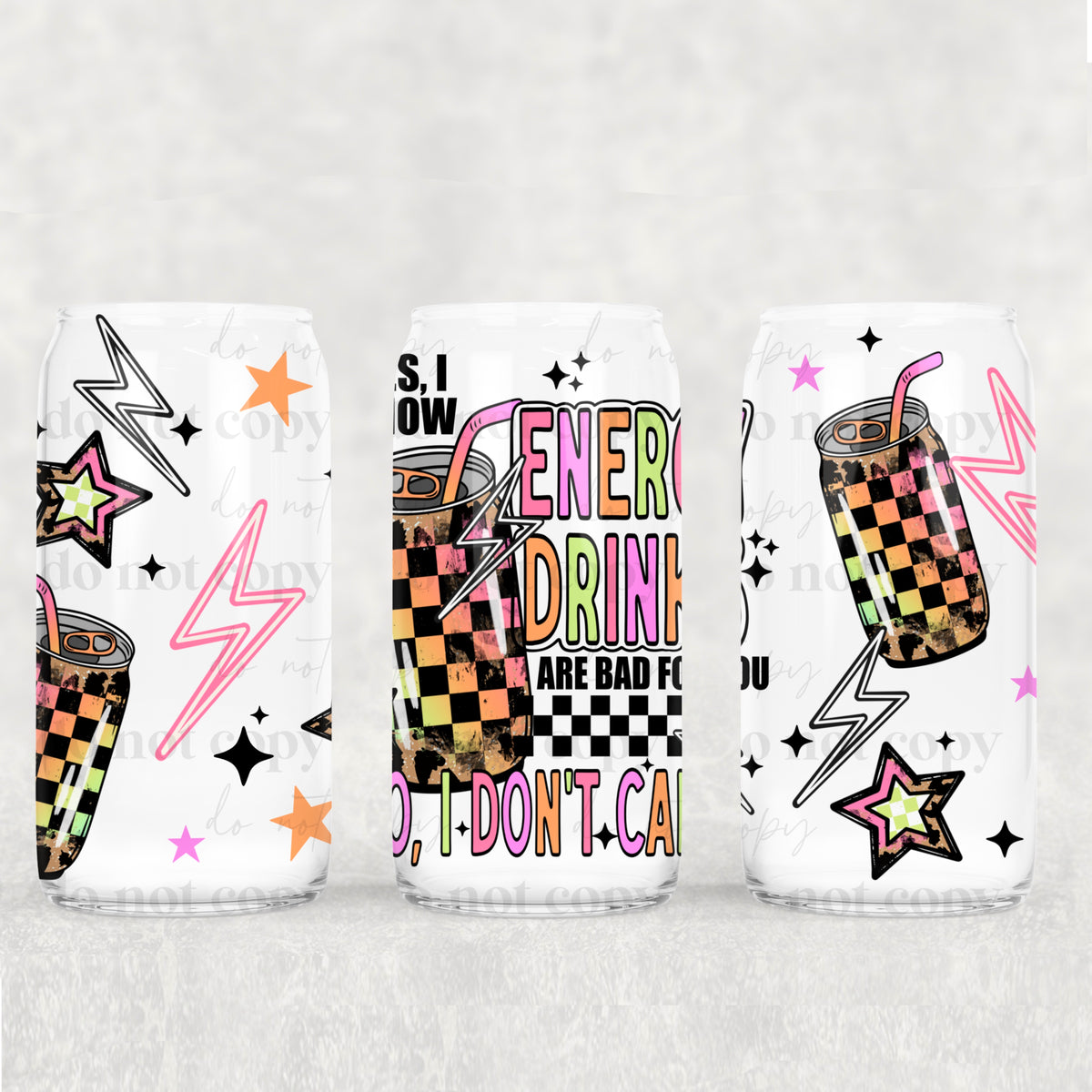 Yes I know energy drinks are bad for you (CSC) UV DTF WRAP