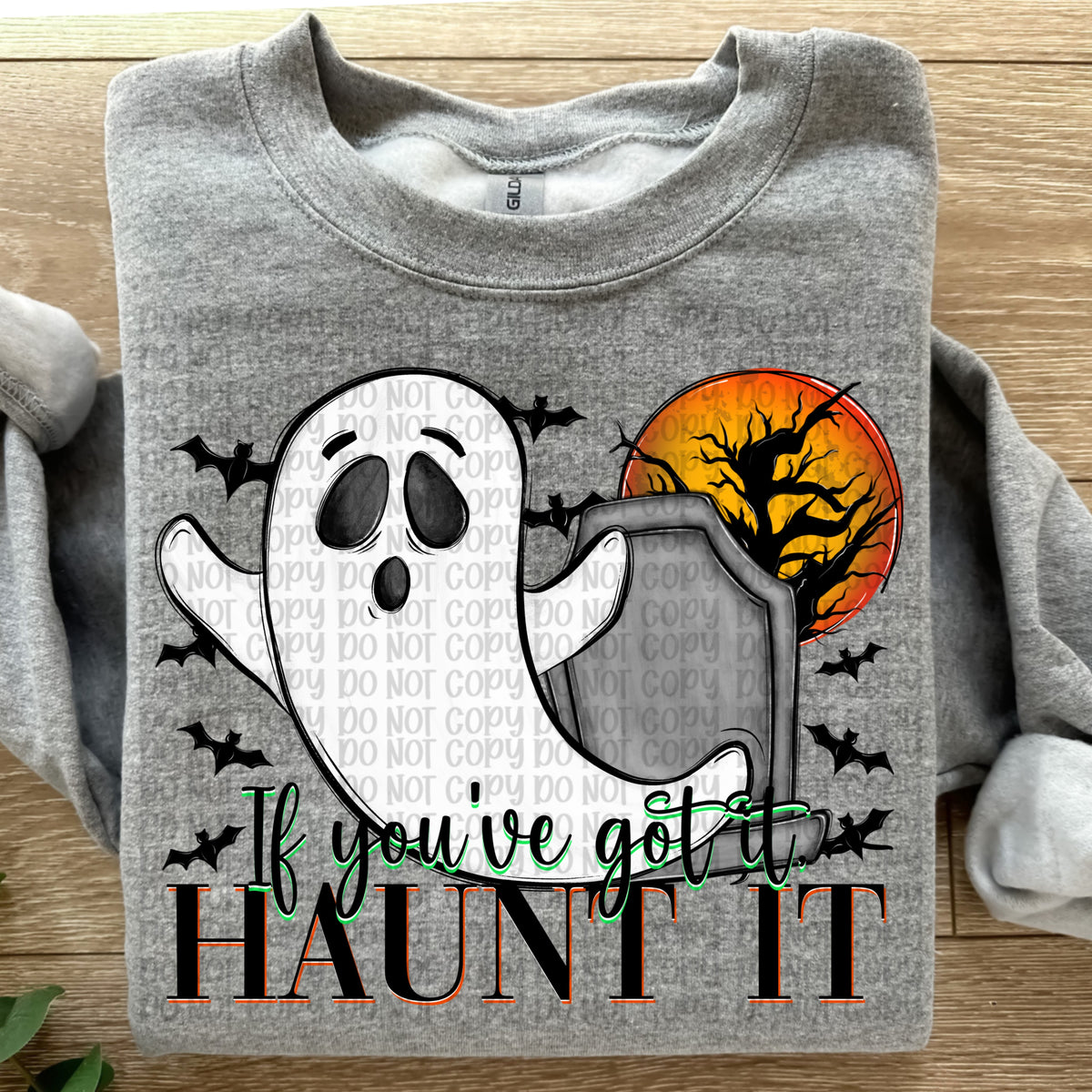 If you've got it haunt it (VP) DTF Transfer