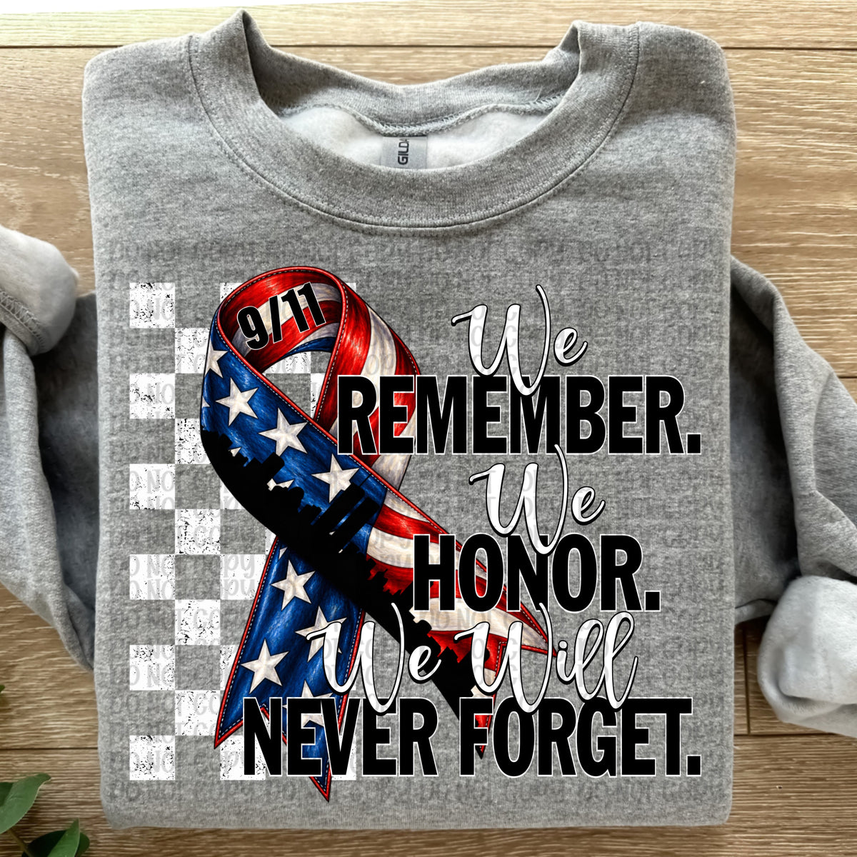 We remember, we honor, we will never forget (vp) DTF transfer