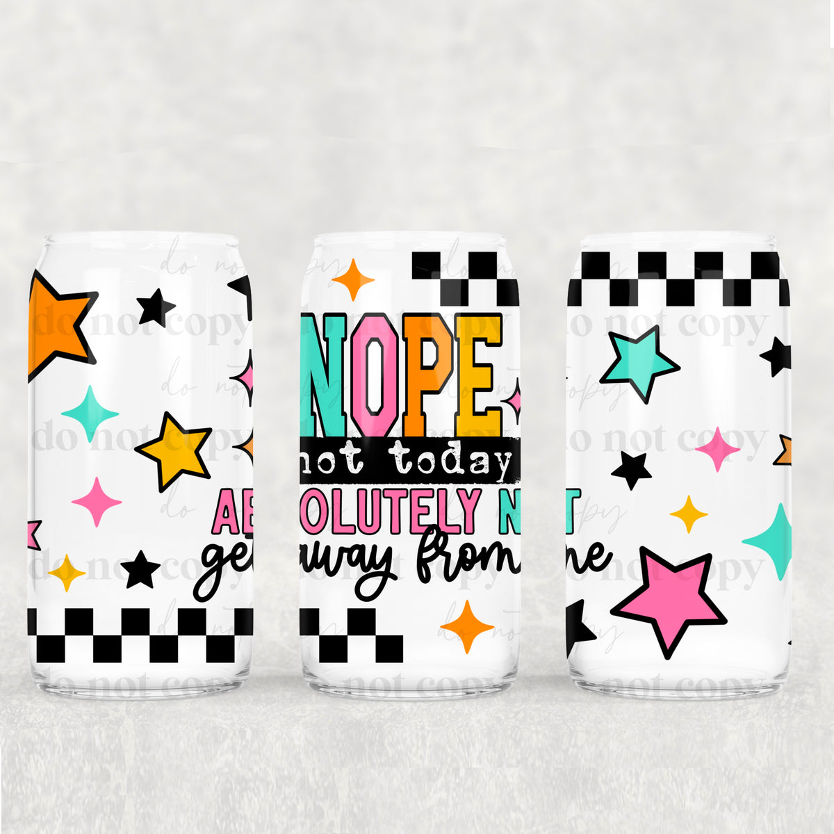 0920 nope not today (CSC) UV DTF WRAP