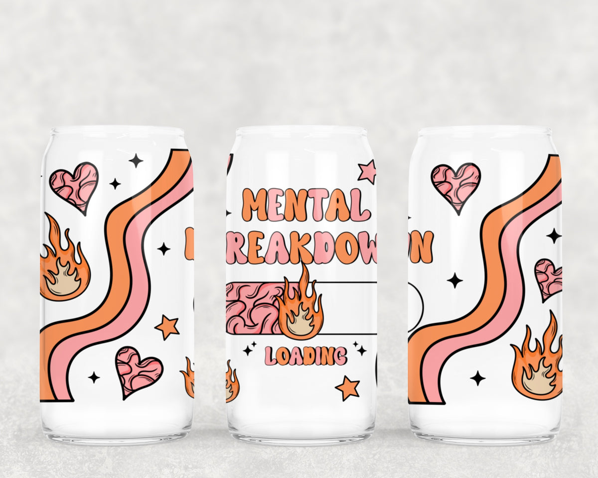 1007 mental breakdown loading (CSC) UV DTF WRAP