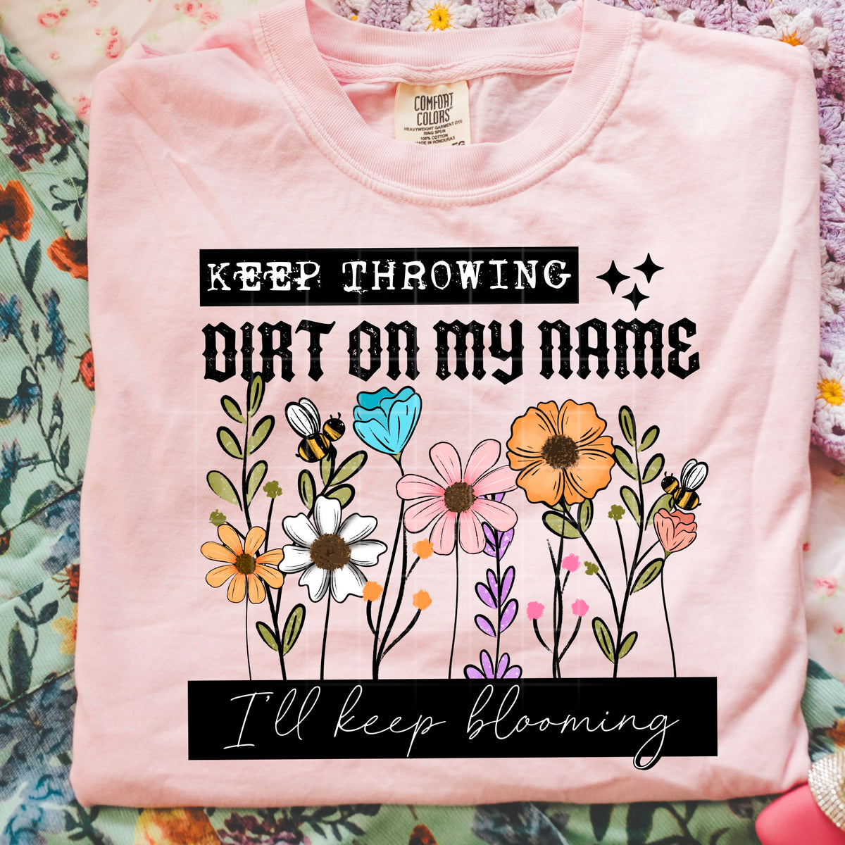 I'll keep blooming (CSC) DTF Transfer