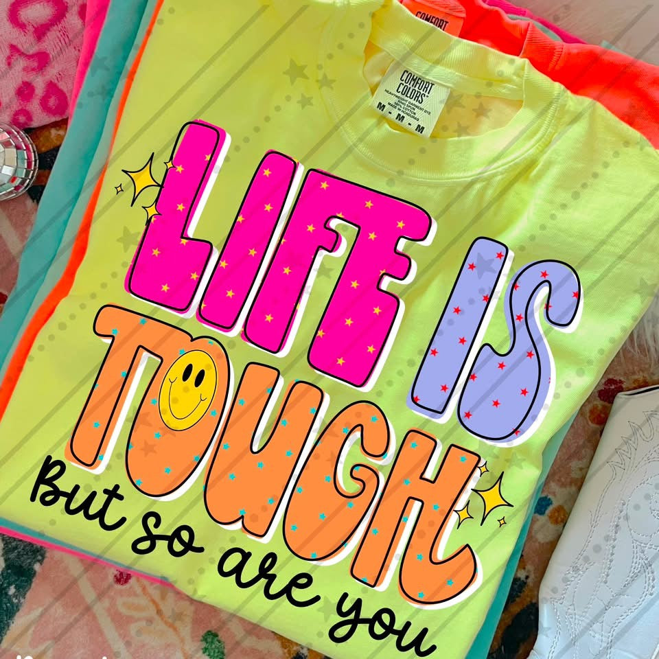 Life is tough pink purple and orange (Carter) DTF Transfer