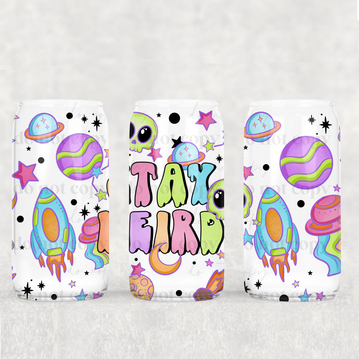 1633 stay weird aliens girl (CSC) UV DTF WRAP
