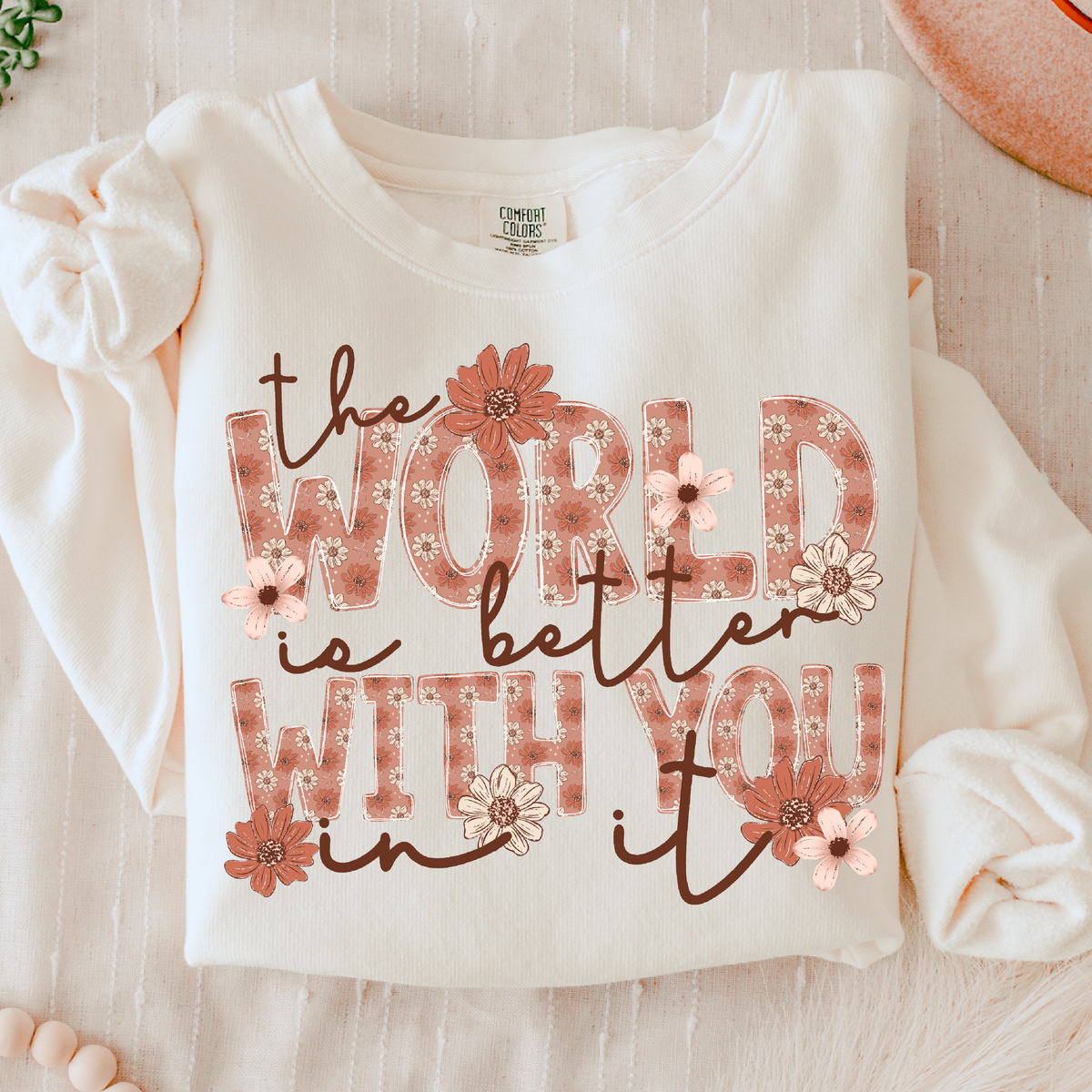 The world is better with you in it (Two Peas) DTF Transfer