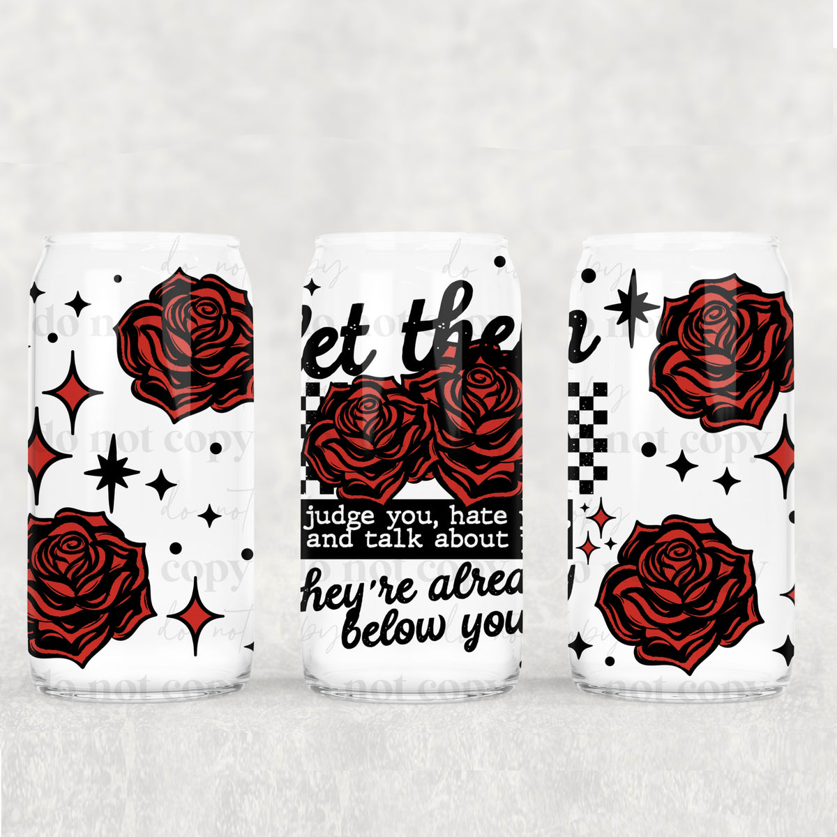 let them judge you red roses 2241 (CSC) UV DTF WRAP