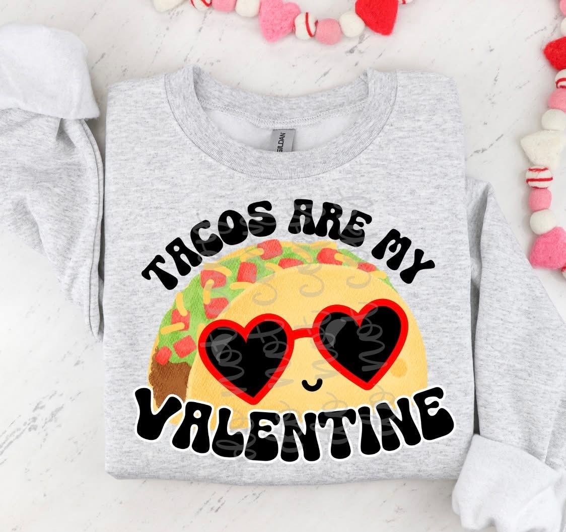 Tacos Are My Valentine (Parkers) 78560 DTF Transfer
