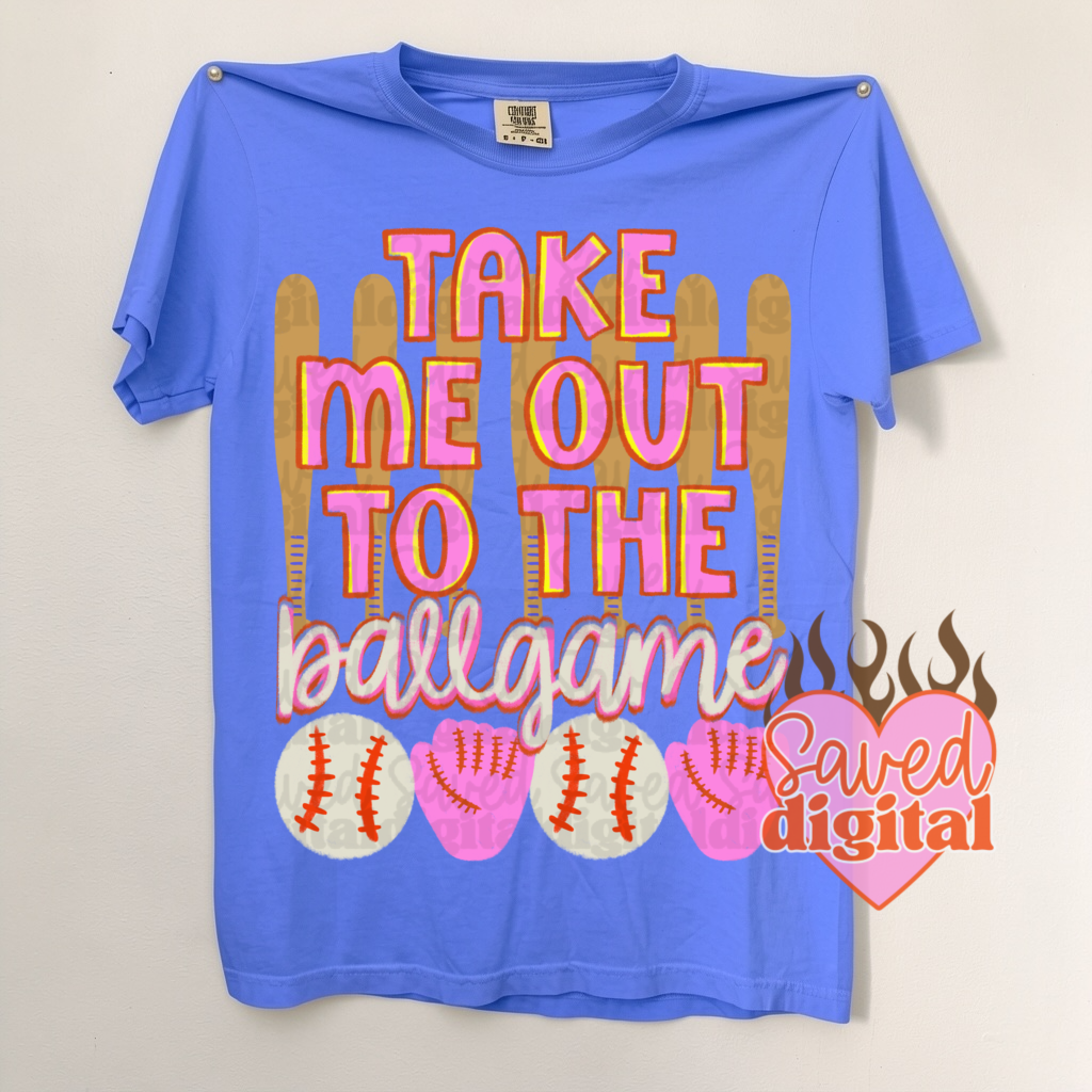 Take me out to the ballgame (Saved) DTF Transfer