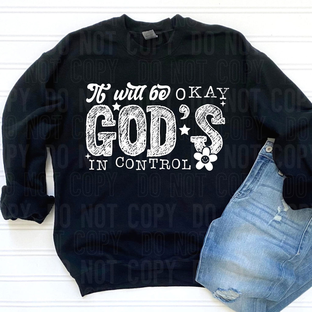 It Will Be Okay God's In Control (WHITE) (SBB) 78581 DTF Transfer