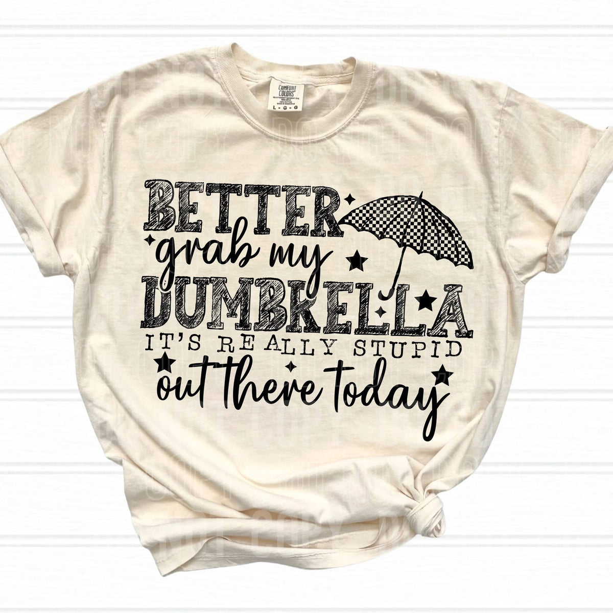 Better Grab My Dumbrella (BLACK) (SBB) 78578 DTF Transfer