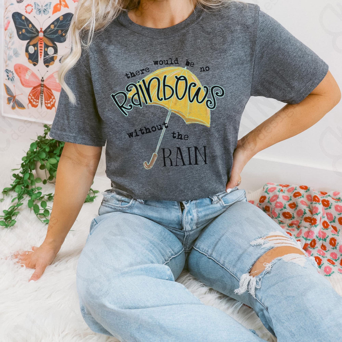 There Would Be No Rainbows Without The Rain (Kayndi) 78574 DTF Transfer