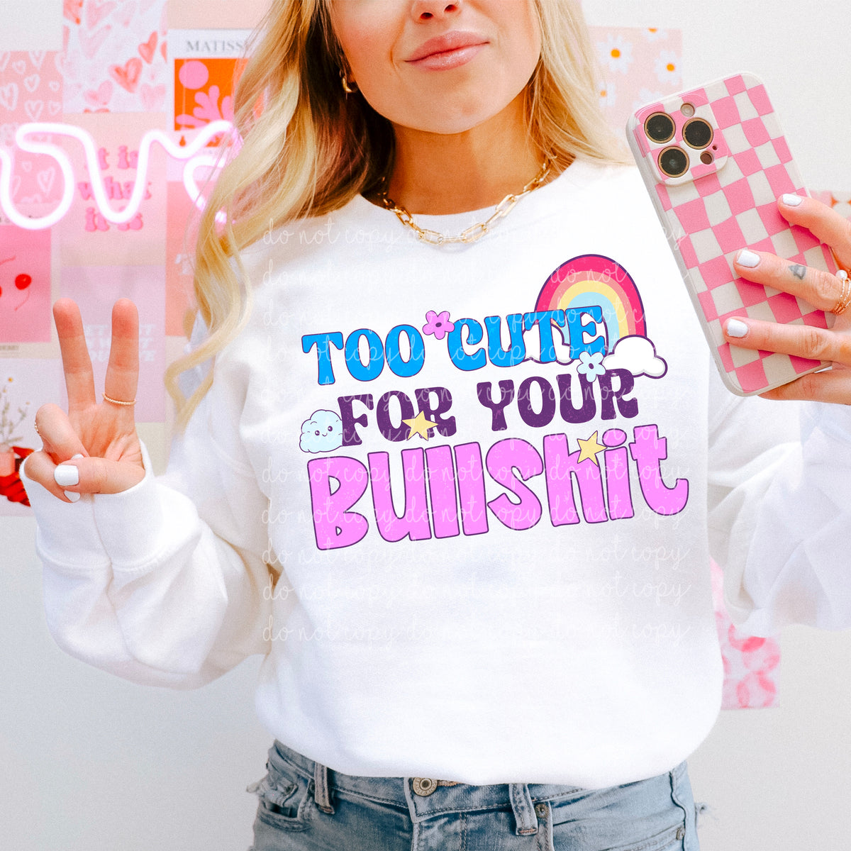 Too cute for your bullshit (MMD) DTF transfer