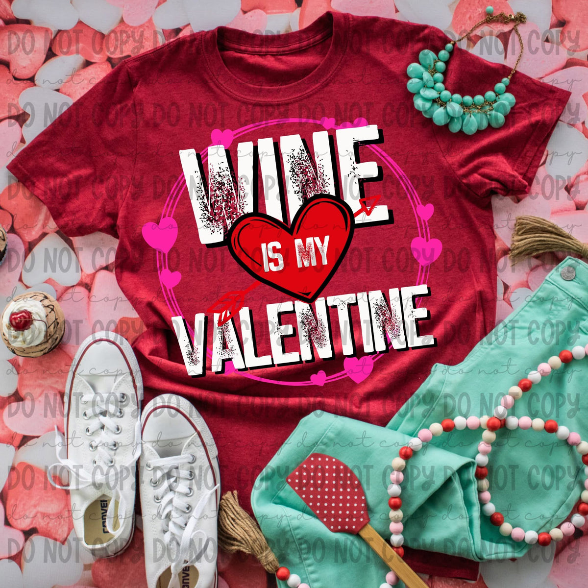 Wine Is My Valentine (REVEL) 78635 DTF Transfer