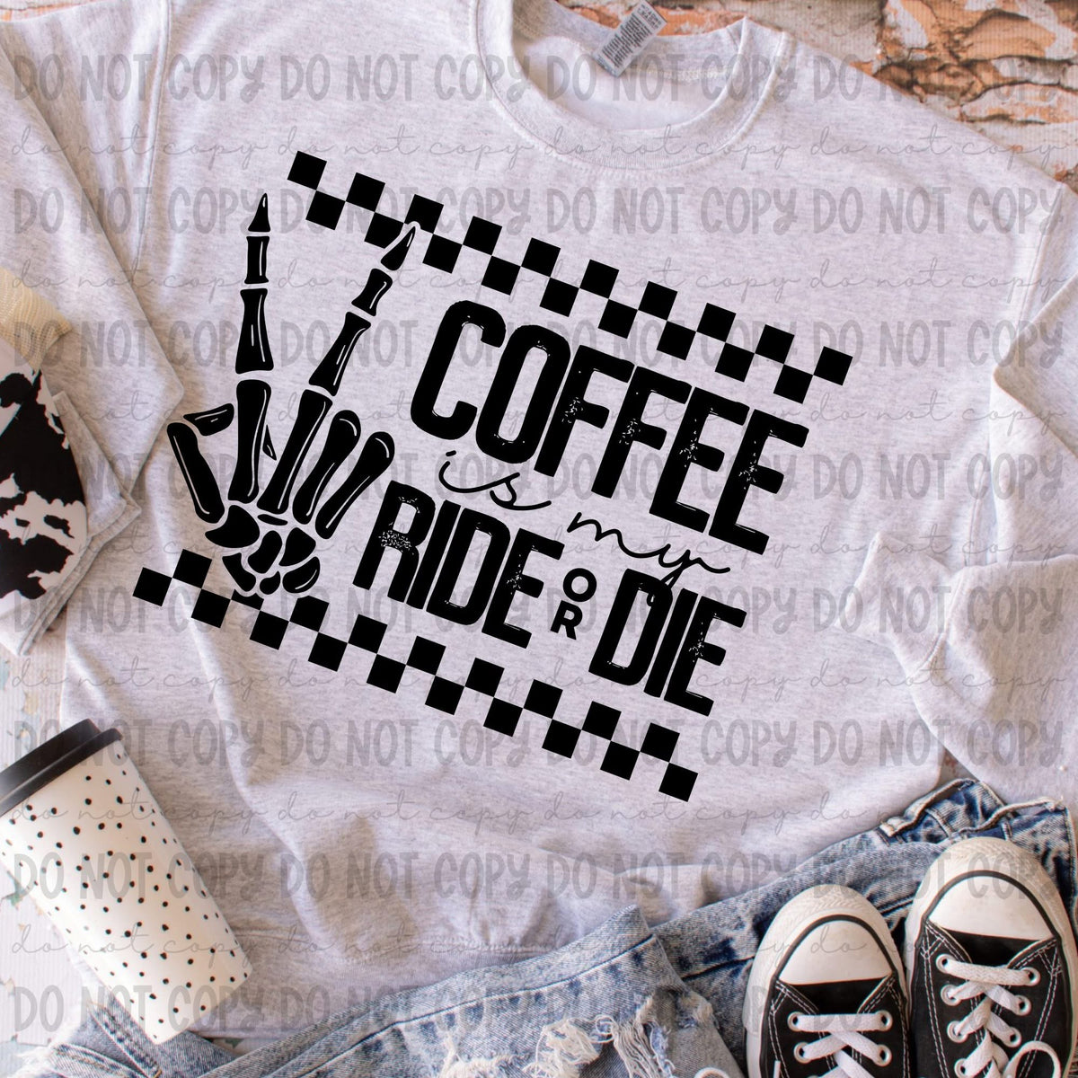 Coffee Is My Ride Or Die (BLACK) (REVEL) 78636 DTF Transfer
