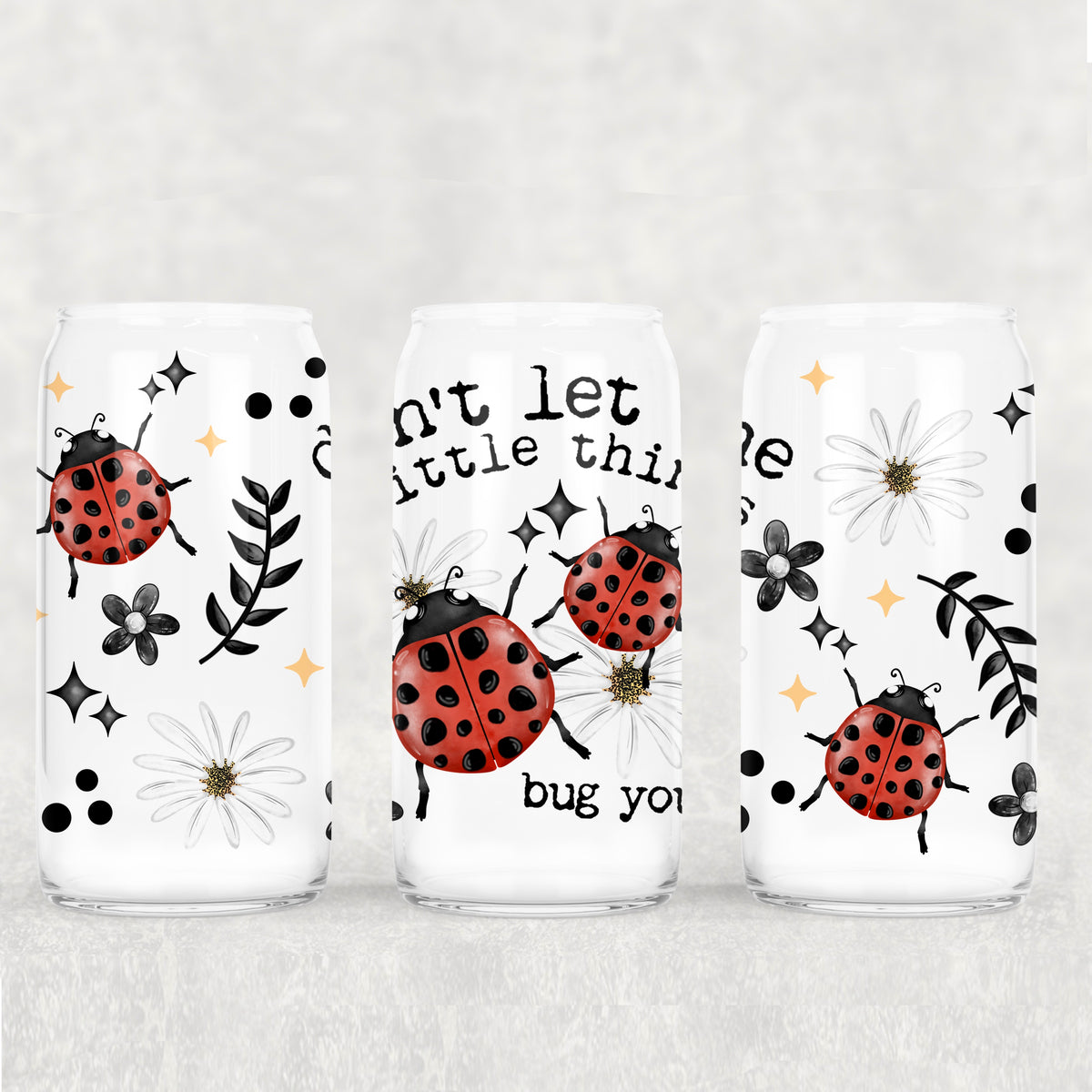 2938 dont let the little things bug you lady bugs (CSC) UV DTF WRAP