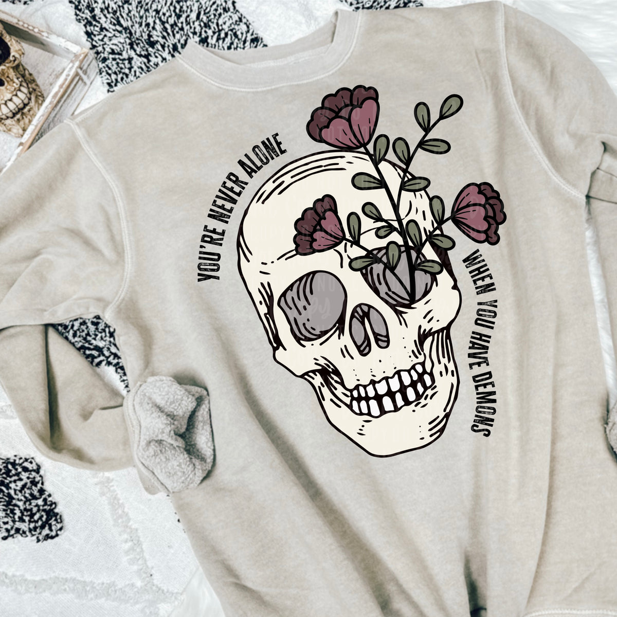 You're never alone when you have demons (skull with flowers) 11504 DTF TRANSFER