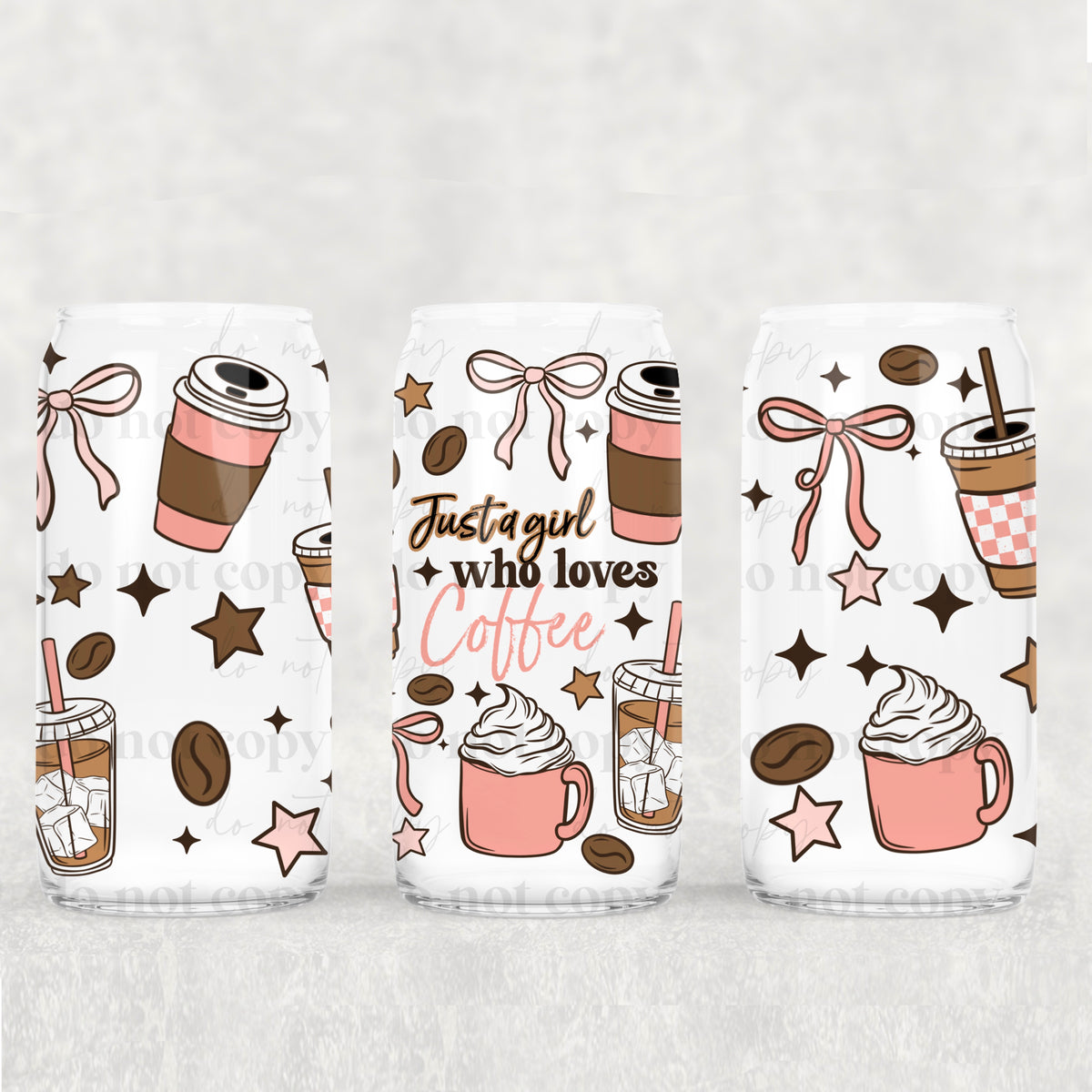 just a girl who loves coffee with bows 3180(CSC) UV DTF WRAP