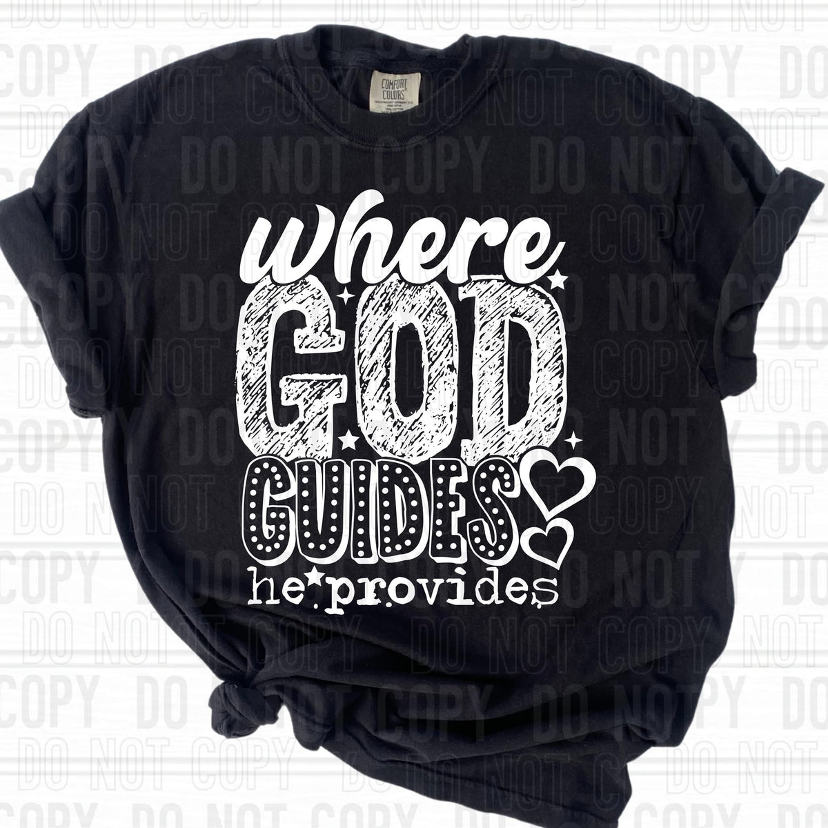 Where God Guides He Provides (WHITE)  (SBB) 78967 DTF Transfer