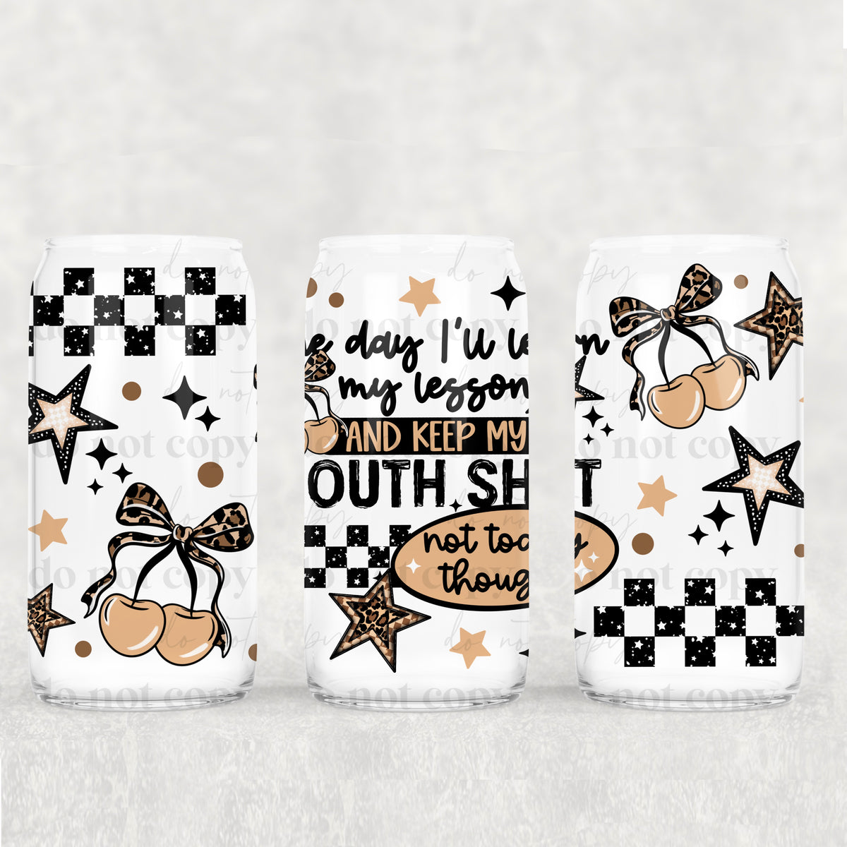 3528 one day ill learn my lesson (CSC) UV DTF WRAP