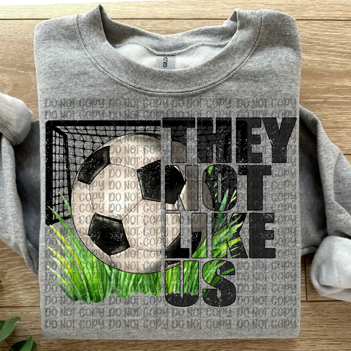 They not like us Soccer DISTRESSED (VP) 102812 DTF transfer