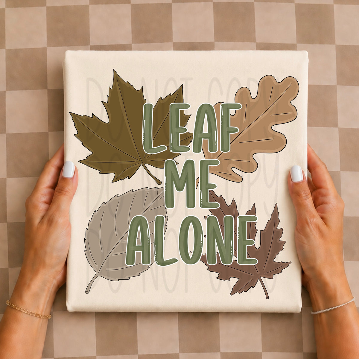Leaf me alone (TDC) DTF Transfer