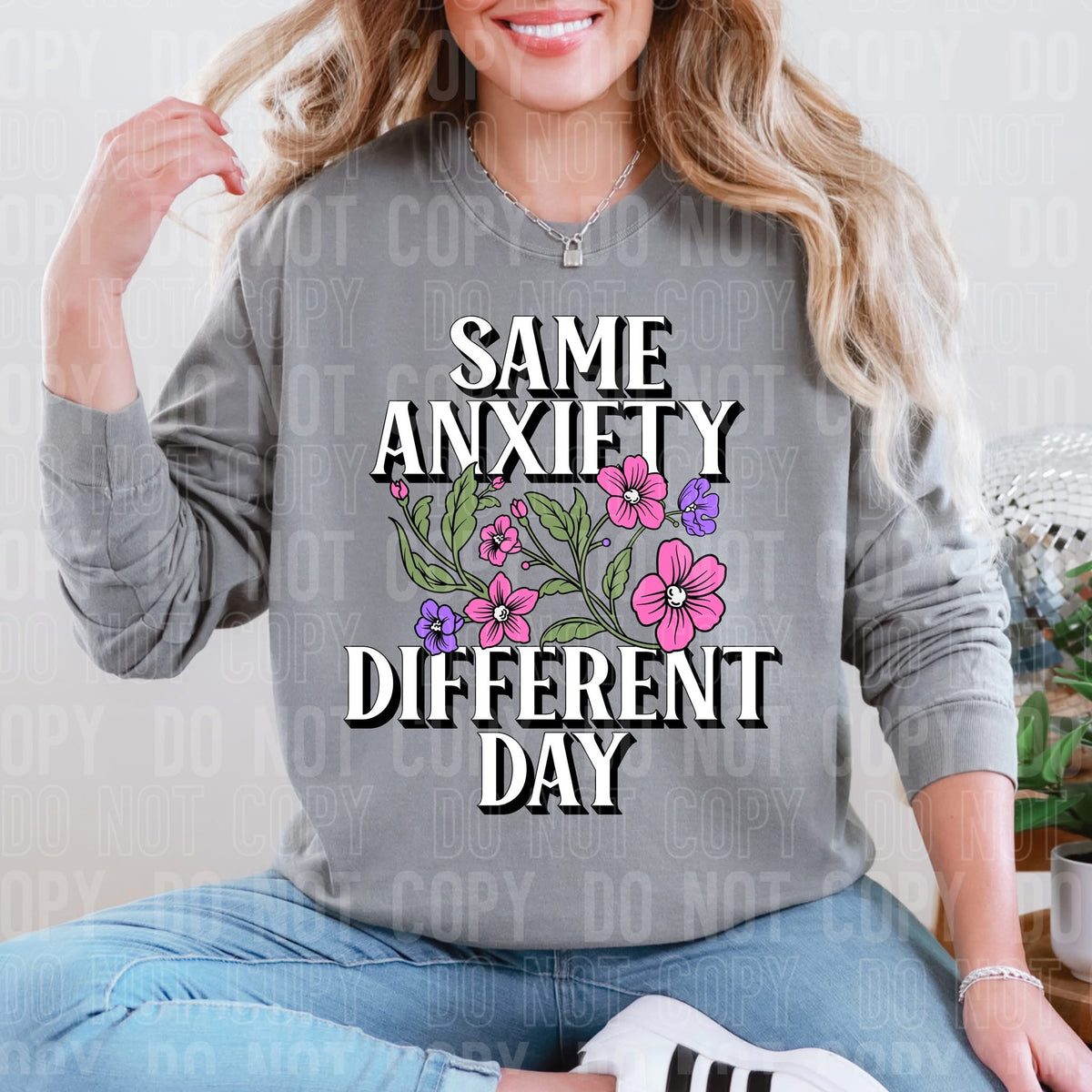 Same Anxiety Different Day (SBB) 83321  DTF Transfer