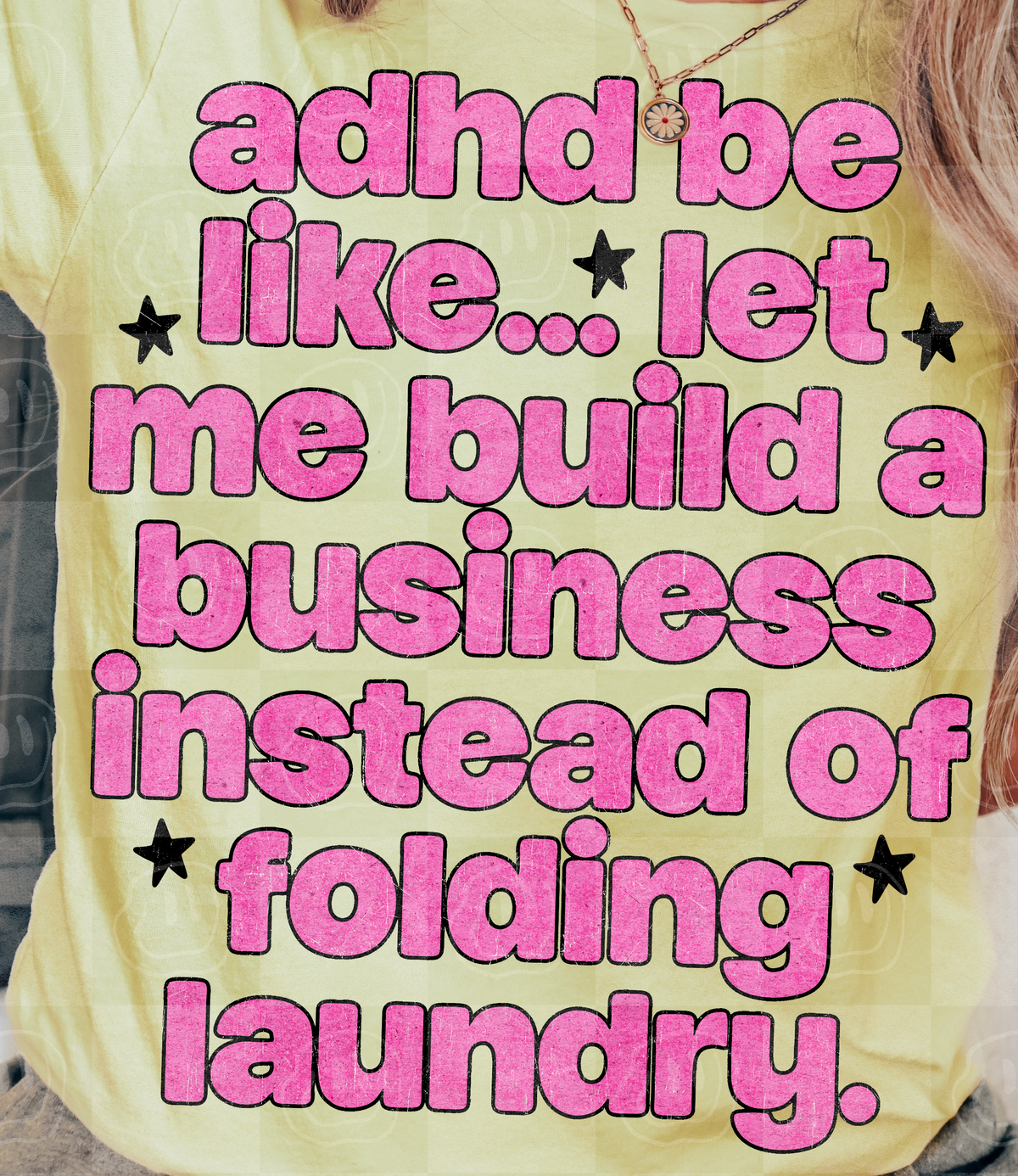 ADHD be like PINK (Unhinged) DTF Transfer