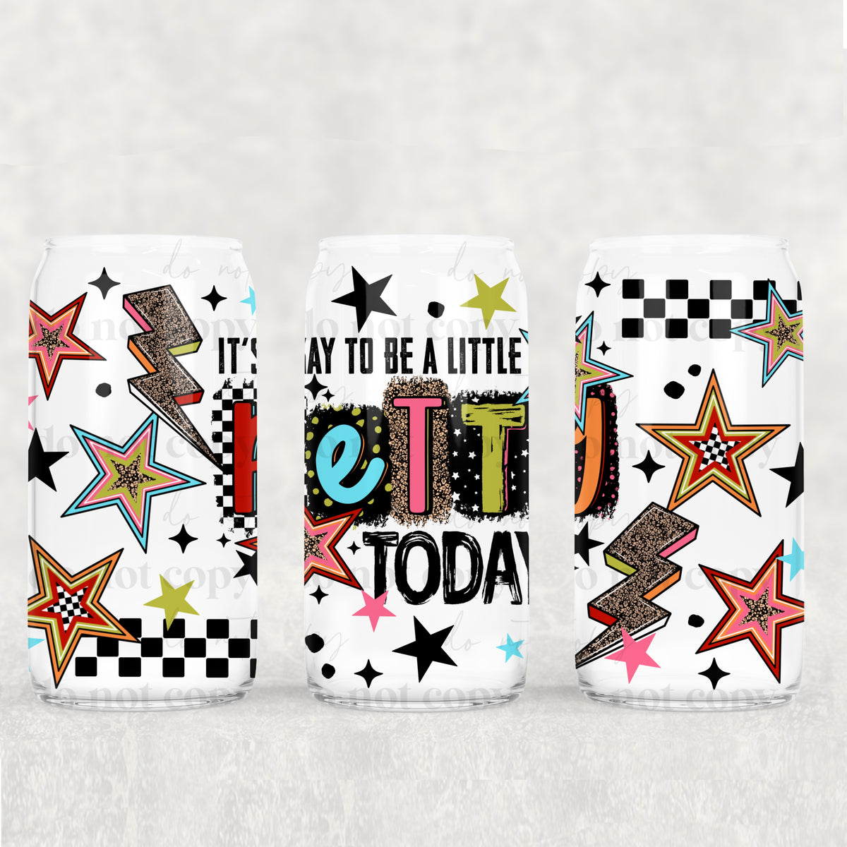 4308 its okay to be a little petty today (CSC) UV DTF WRAP