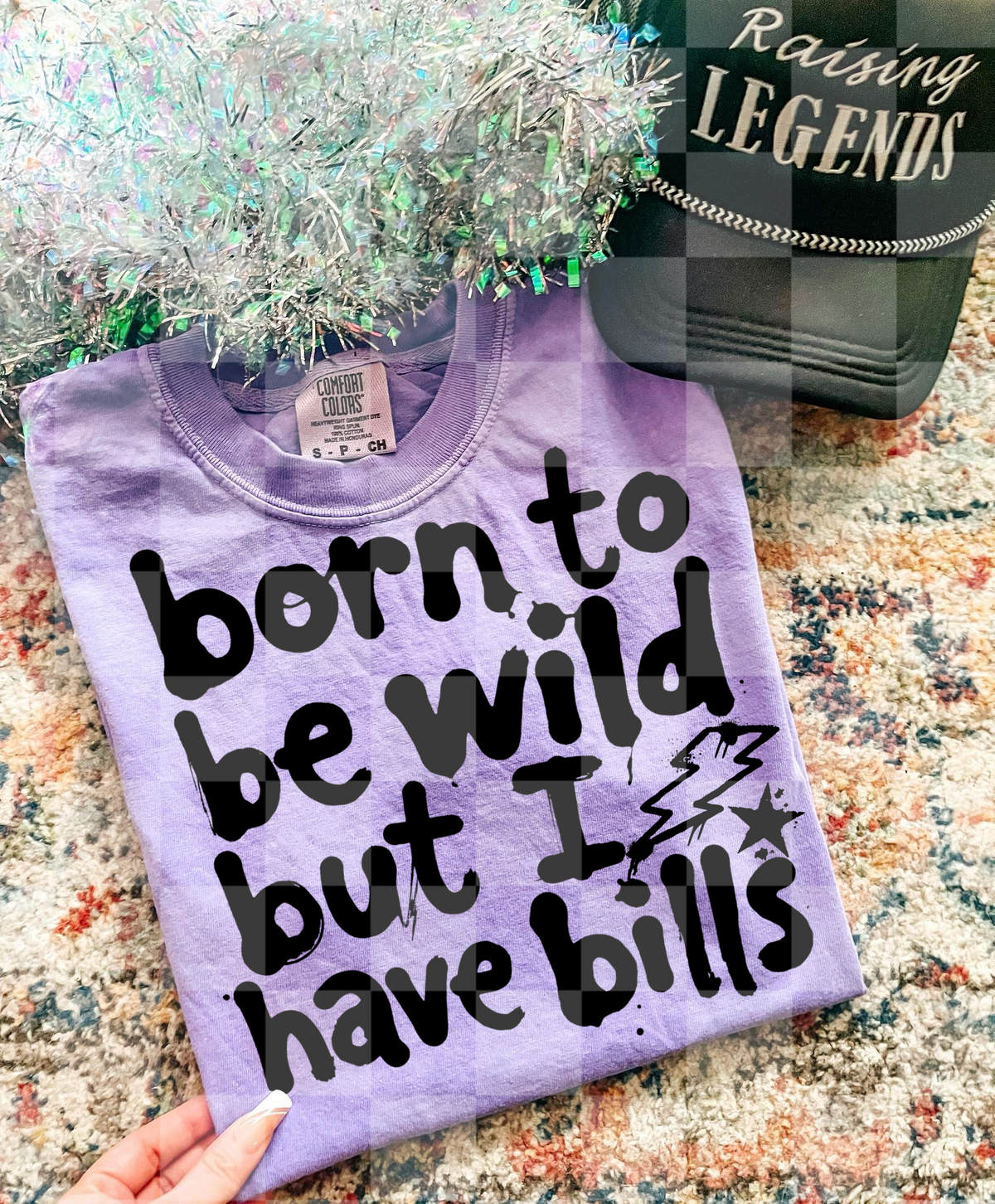 Born to be wild but I have bills (Unhinged) DTF Transfer