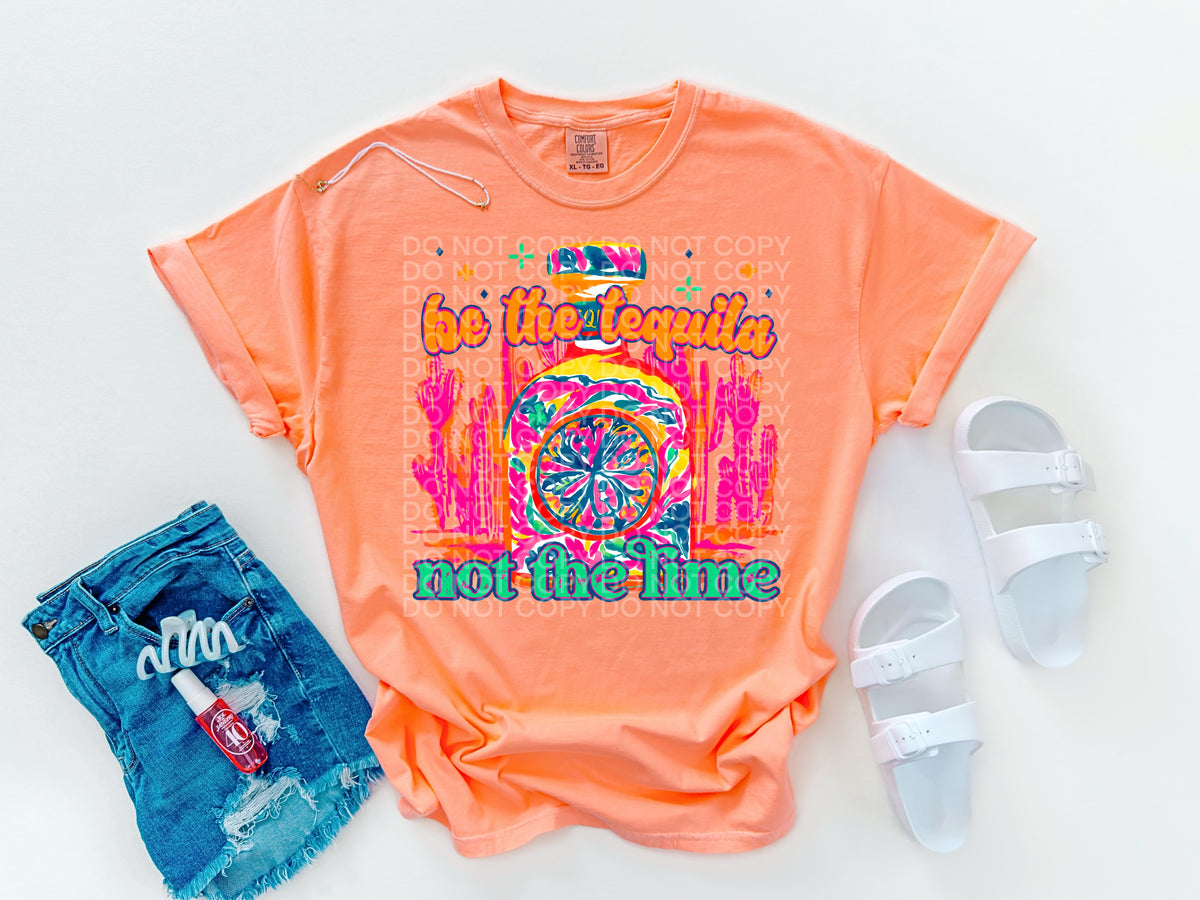 Be the tequila not the lime (SCG) DTF transfer