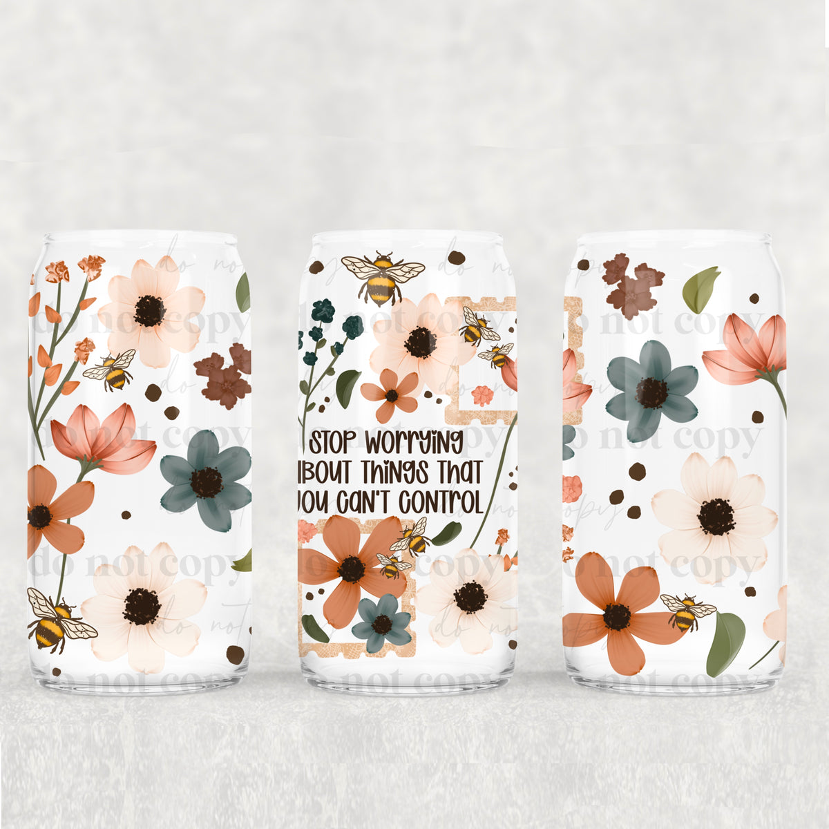 4498 stop worrying flowers (CSC) UV DTF WRAP