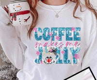 Coffee make me jolly 10319 DTF TRANSFER